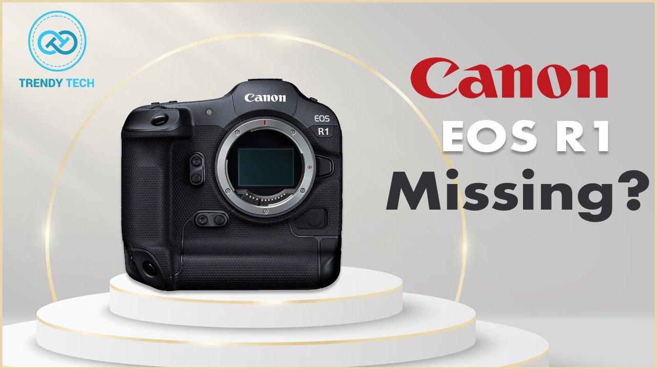 Canon EOS R1: Missing in Action? Canon Falling Behind!